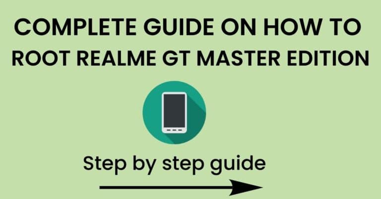 How To Root Realme GT Master Edition