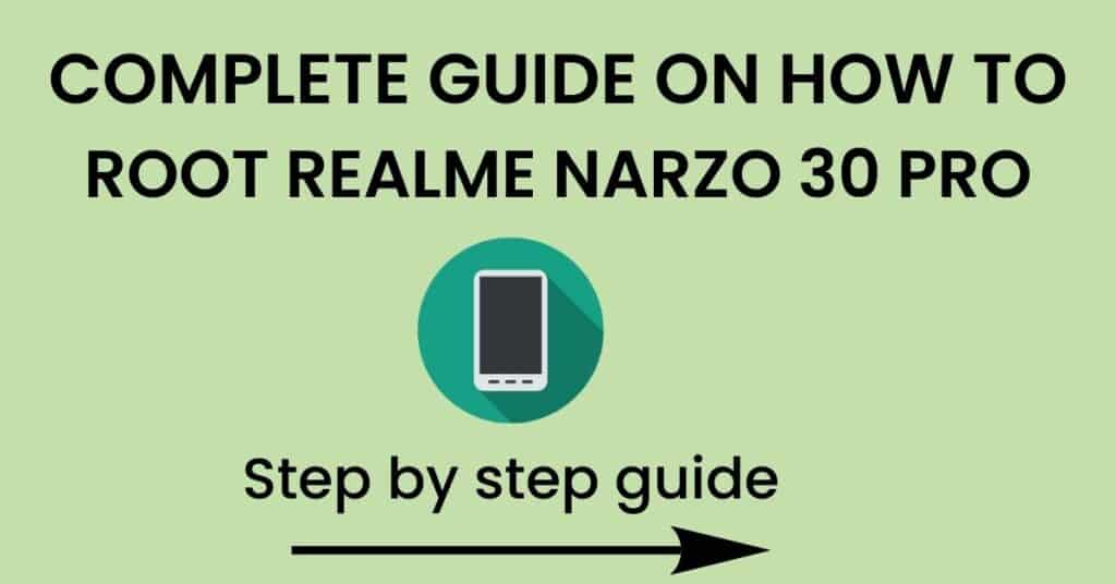 How To Root Realme Narzo 30 Pro