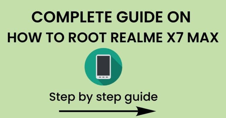 How To Root Realme X7 Max