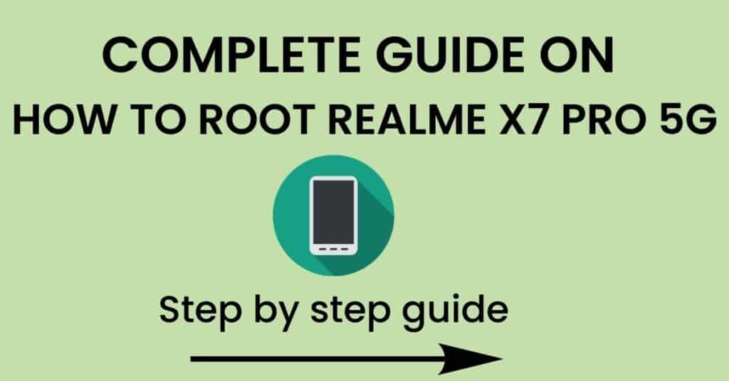 How To Root Realme X7 Pro 5G