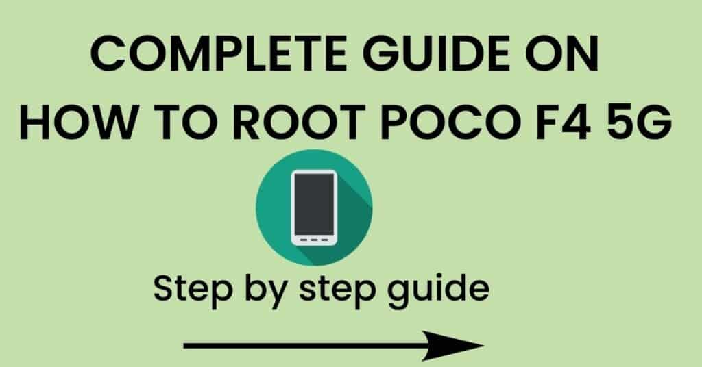 How To Root Poco F4 5G
