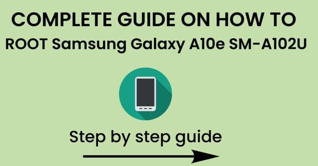 How To Root Samsung Galaxy A10e SM-A102U
