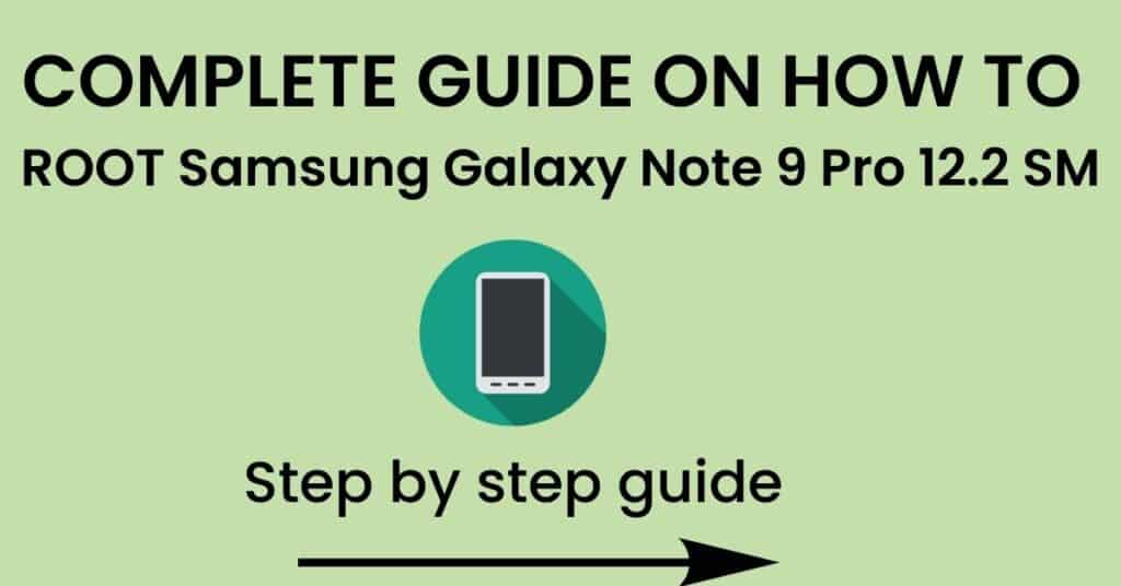 How To Root Samsung Galaxy Note 9 Pro 12.2 SM P900