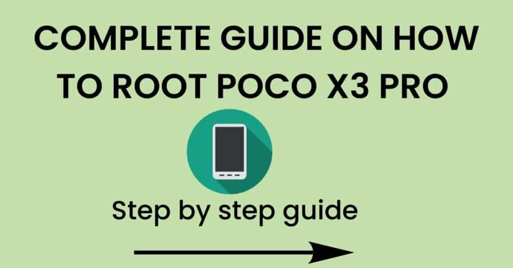 How To Root Poco X3 Pro