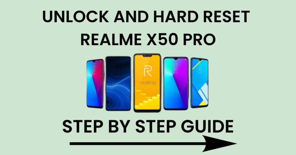 Hard Reset Realme X50 Pro And Unlock