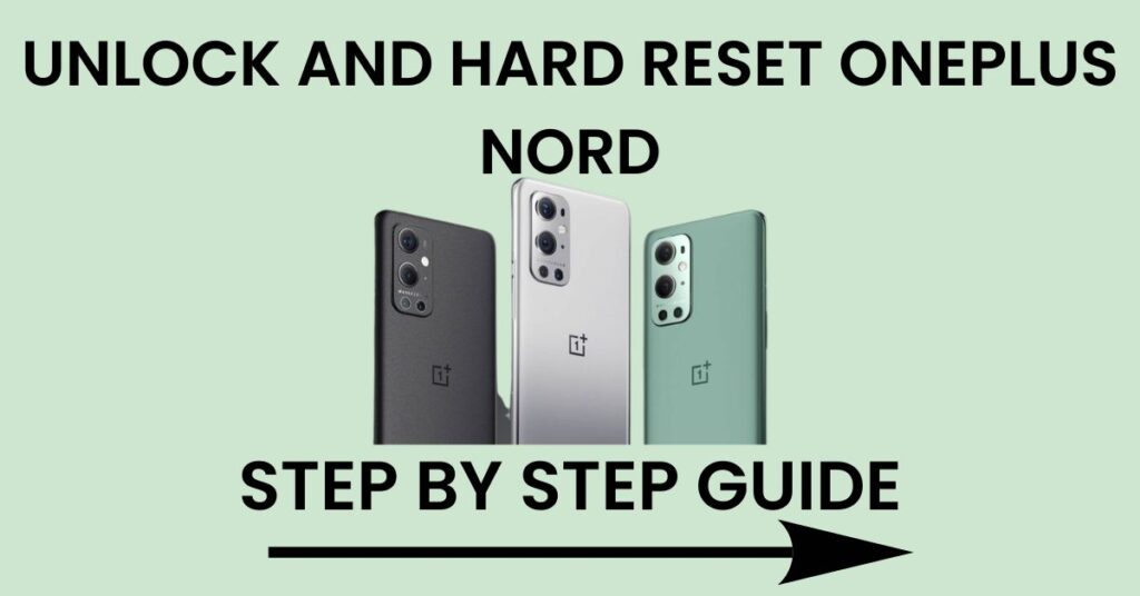Hard Reset Oneplus Nord And Unlock