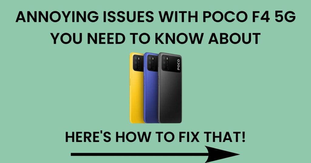 Common Problems In Poco F4 5G