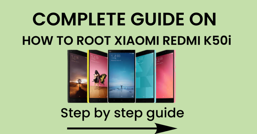 How To Root Xiaomi Redmi K50i
