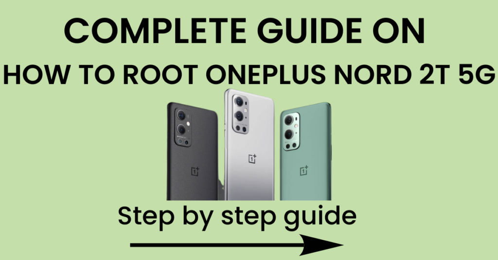 How To Root Oneplus Nord 2T 5G