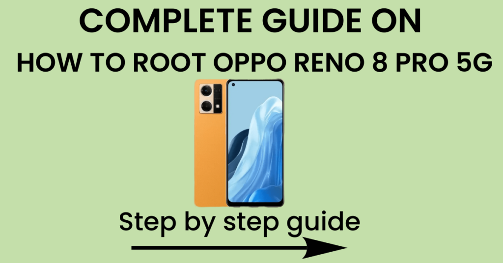 How To Root Oppo Reno 8 Pro 5G