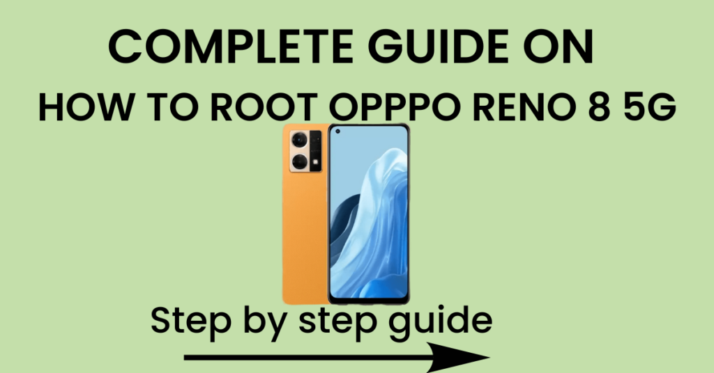How To Root Oppo Reno 8 5G