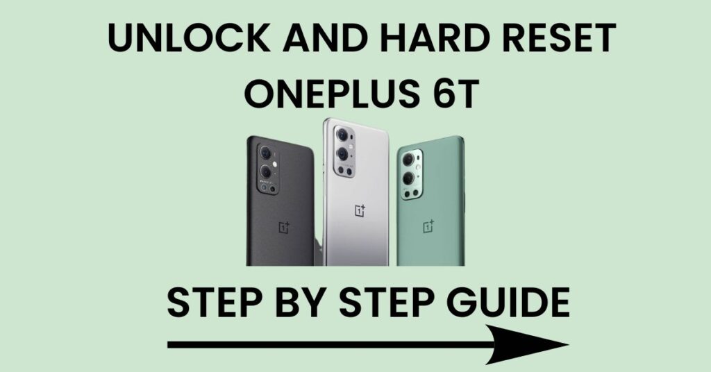 How To Hard Reset Oneplus 6T And Unlock