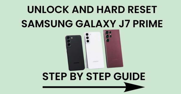 Hard Reset Samsung Galaxy J7 Prime And Unlock