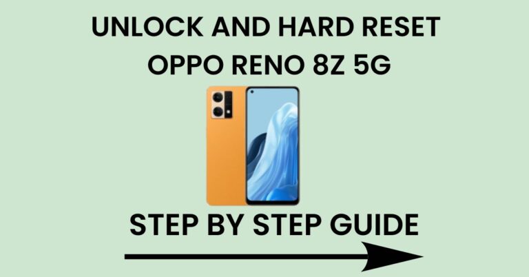 Hard Reset Oppo Reno 8Z 5G And Unlock