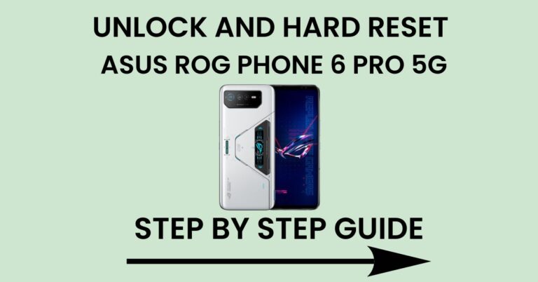 Hard Reset Asus ROG Phone 6 Pro 5G And Unlock
