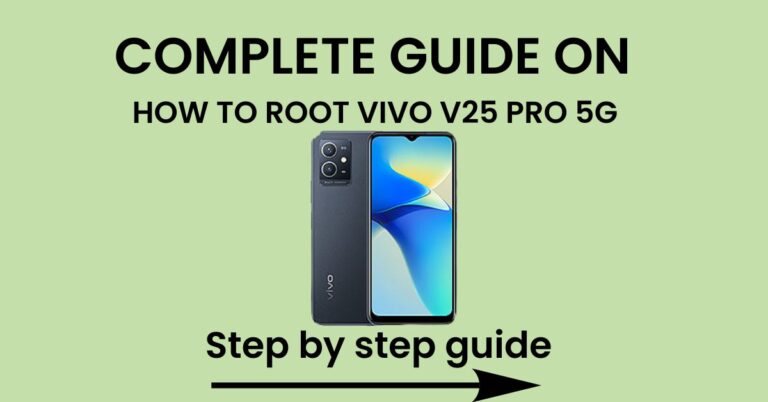 How To Root Vivo V25 Pro 5G