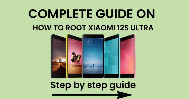 How To Root Xiaomi 12S Ultra
