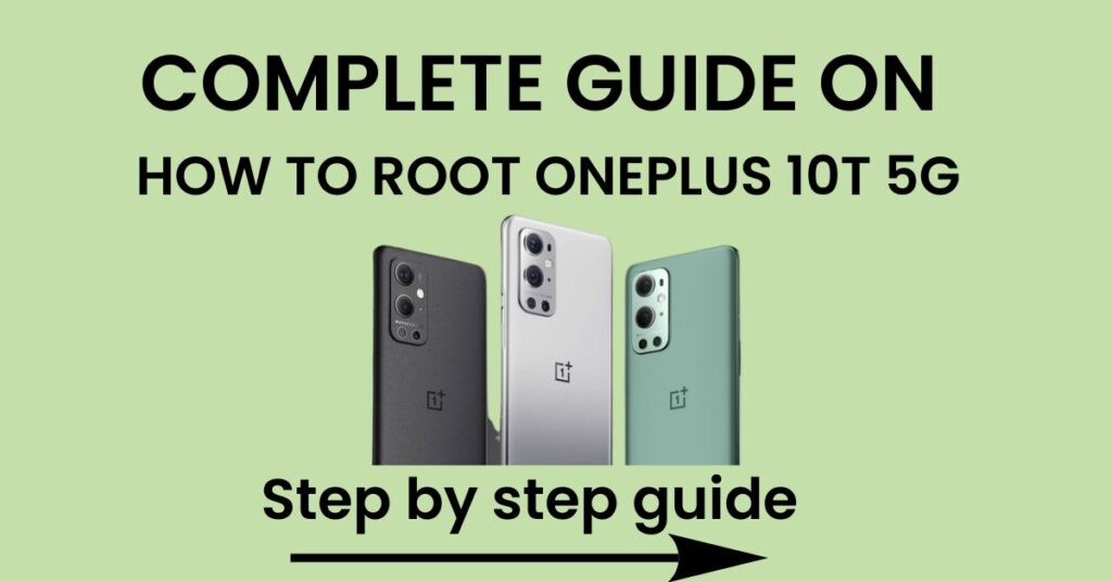 How To Root Oneplus 10T 5G
