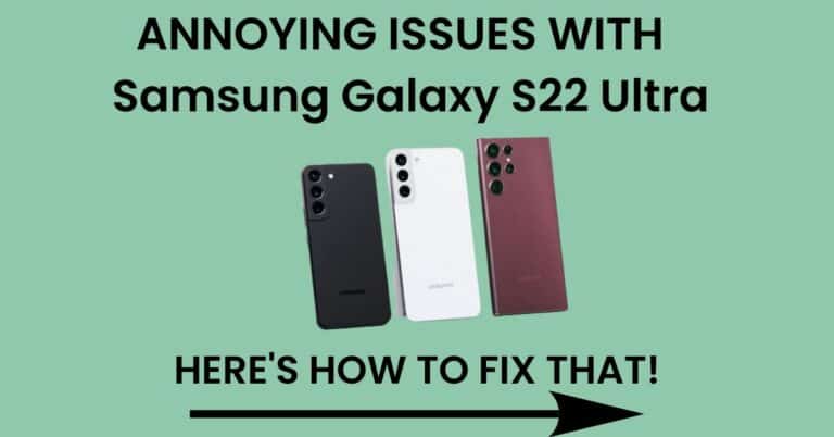 Common Problems In Samsung Galaxy S22 Ultra