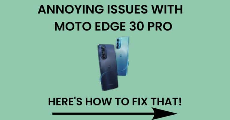 Common Problems In Moto Edge 30 Pro