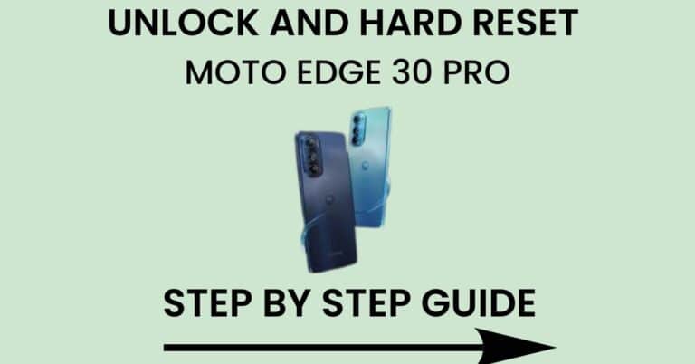 hard reset Moto Edge 30 Pro and unlock