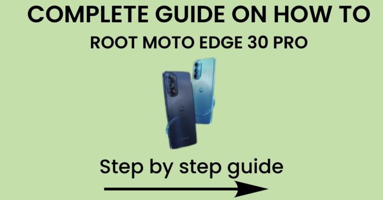 how to root Moto Edge 30 Pro