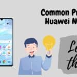 Common problems in Huawei Nova 11 Pro